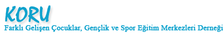 Koru Farklı Gelişen Çocuklar, Gençlik ve Spor Eğitim Merkezleri Derneği